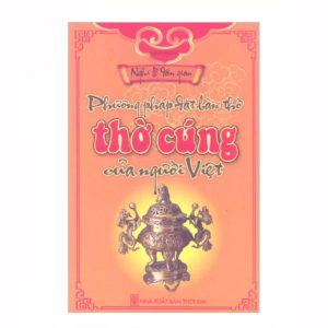 Phương Pháp Đặt Bàn Thờ Cúng của Người Việt