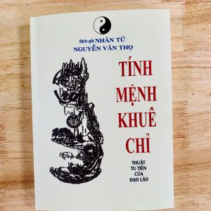 Tính Mệnh Khuê Chỉ Toàn Thư (Thuật Tu Tiên Của Đạo Lão) – Nhân Tử Nguyễn Văn Thọ