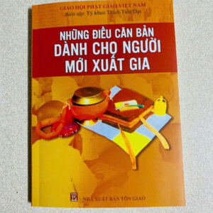 Những Điều Căn Bản Dành Cho Người Mới Xuất Gia - Thích Tiến Đạt