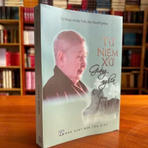 Kinh Tứ Niệm Xứ Giảng Nghĩa – Sư Bà Hải Triều Âm